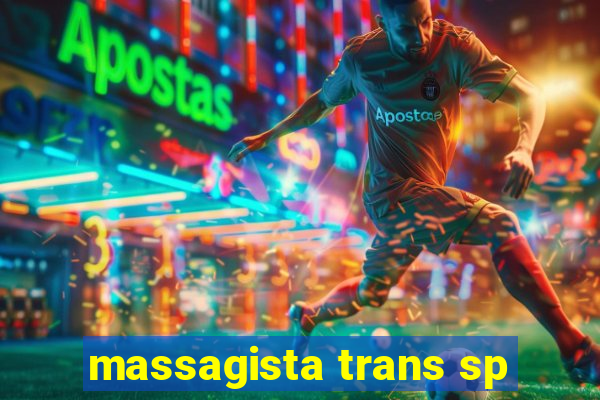 massagista trans sp